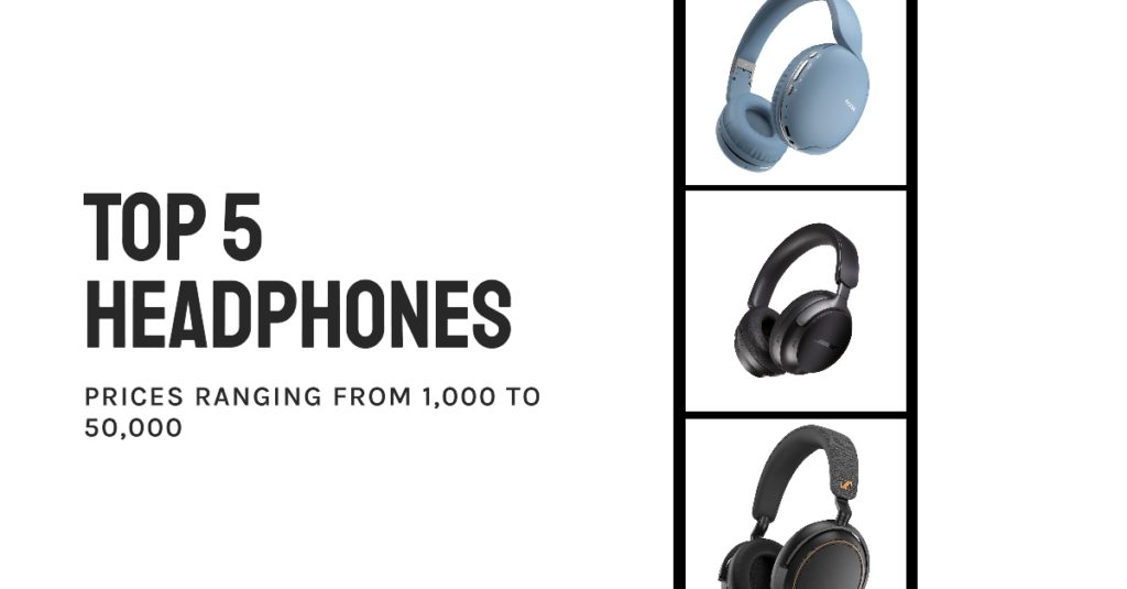 Top Headphones ₹1000-₹50000