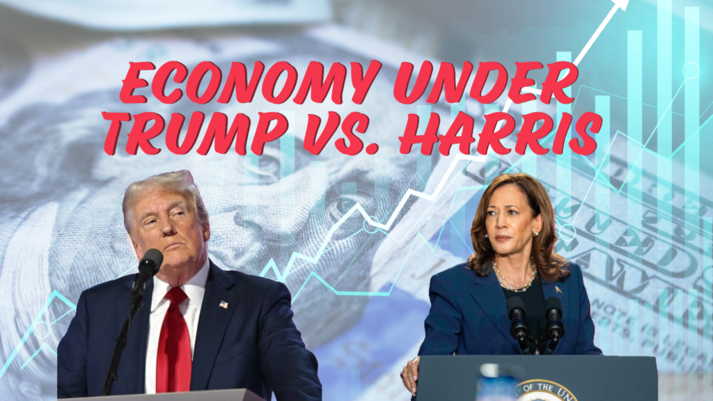 Economy Under Trump vs. Harris