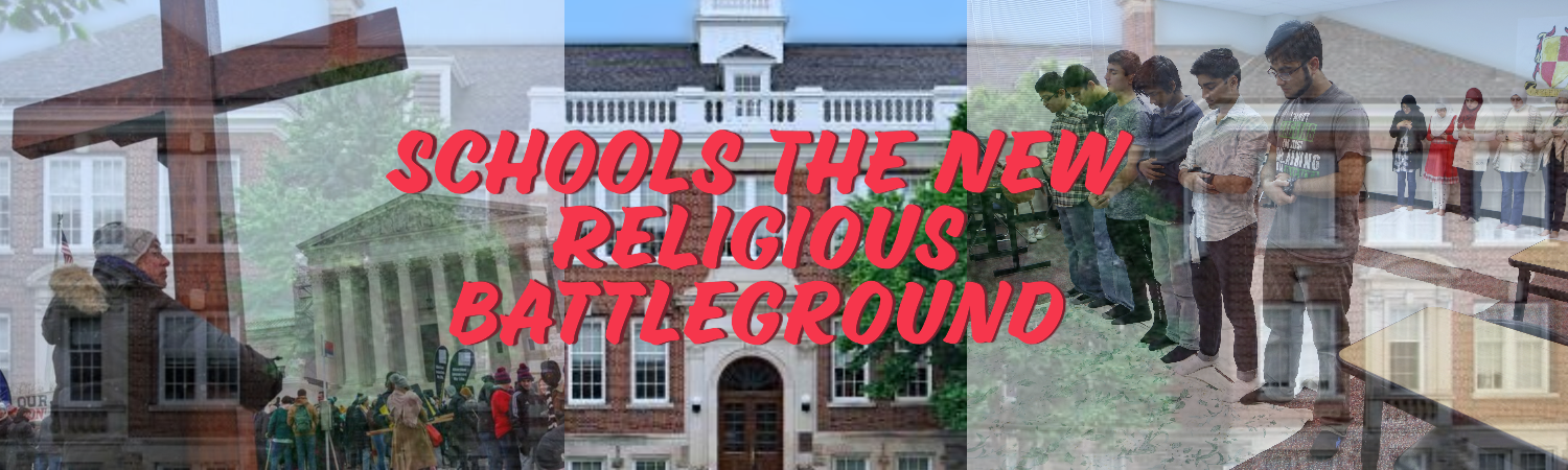 Schools The New Religious Battleground